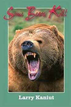 Some Bears Kill (Safari Press)