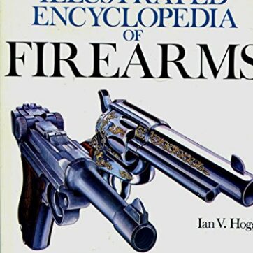 Encyclopedia of the World's Firearms