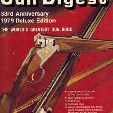 Gun Digest 33rd Anniversary 1979 Deluxe Edition: The World's Greatest Gun Book